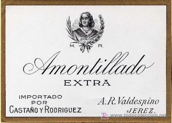 Old Labels: ETIQUETA AMONTILLADO (COLON) A.R. VALDESPINO JEREZ (CADIZ) - IMP. POR CASTA&Ntilde;O Y RODRIGUEZ
