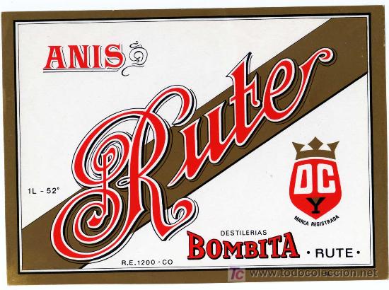 Alte Etiketten: ETIQUETA ANIS RUTE - DESTILERIAS BOMBITA - RUTE (CORDOBA)