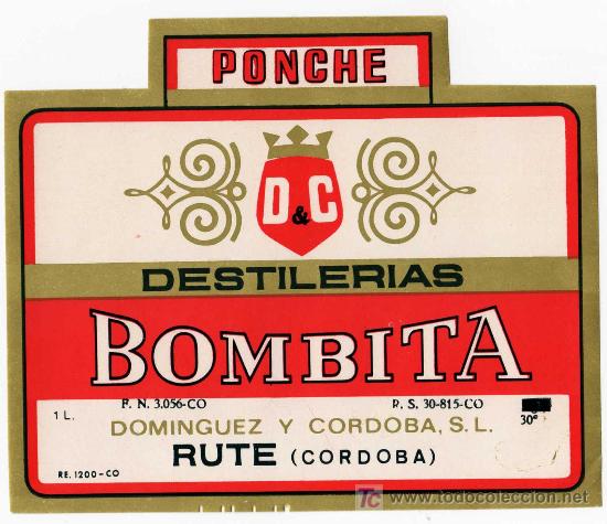 Alte Etiketten: ETIQUETA PONCHE BOMBITA - DOMINGUEZ Y CORDOBA - RUTE (CORDOBA)