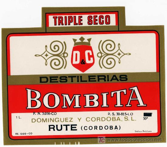 Old Labels: ETIQUETA TRIPLE SECO BOMBITA - DOMINGUEZ Y CORDOBA - RUTE (CORDOBA)