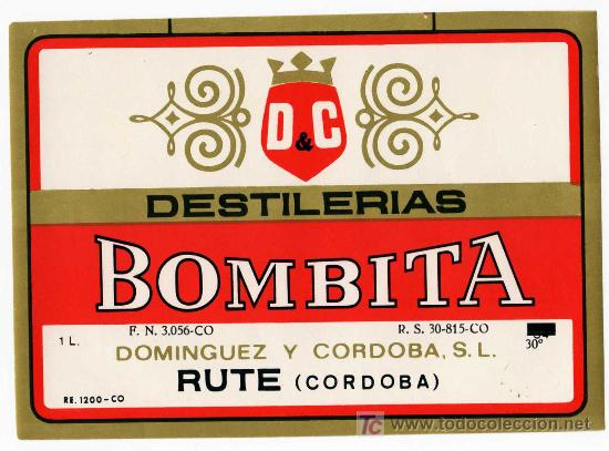 Old Labels: ETIQUETA DESTILERIAS BOMBITA - DOMINGUEZ Y CORDOBA - RUTE (CORDOBA)