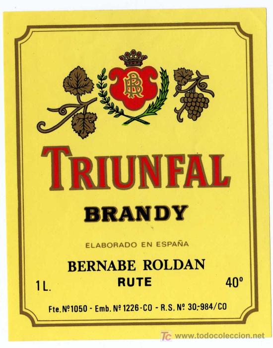 Old Labels: ETIQUETA BRANDY TRIUNFAL - BERNABE ROLDAN - RUTE (CORDOBA)