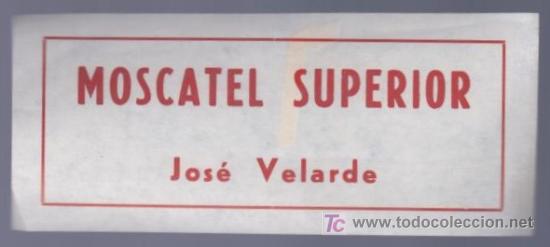 Etiquetas antiguas: ETIQUETA DE MOSCATEL SUPERIOR. JOSE VELARDE. - Foto 1