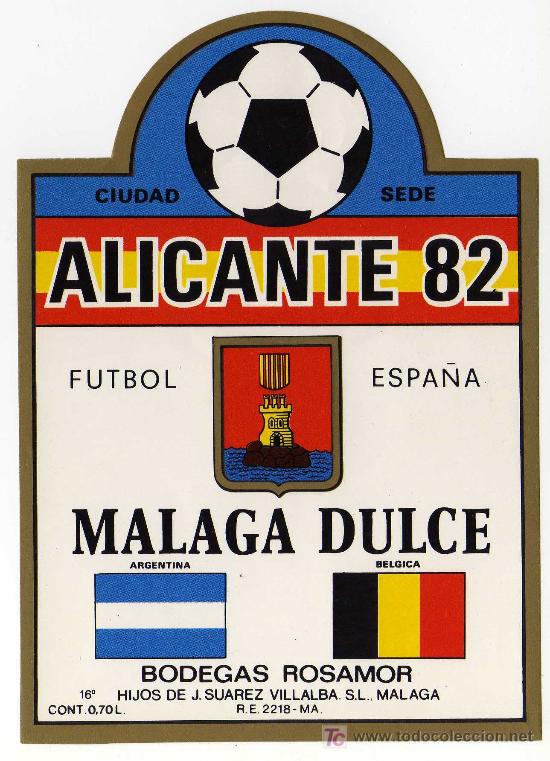 Etichette antiche: ETIQUETA MALAGA DULCE ALICANTE-82 MUNDIAL DE FUTBOL ARGENTINA-BELGICA - BODEGAS ROSAMOR - MALAGA