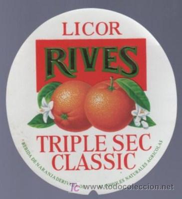 Old Labels: ETIQUETA DE LICOR TRIPLE SEC CLASSIC RIVES. RIVES.