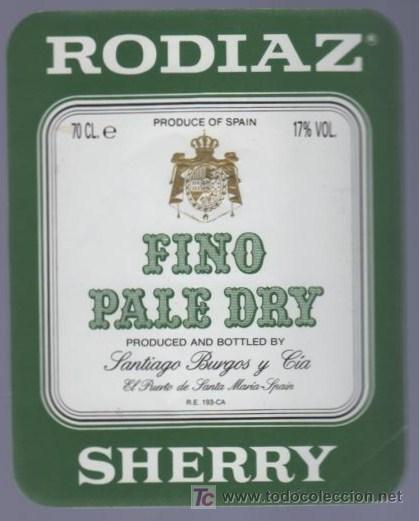 Etichette antiche: ETIQUETA DE FINO PALE DRY RODIAZ. SANTIAGO BURGOS Y CIA. EL PUERTO DE SANTA MARIA. CADIZ.
