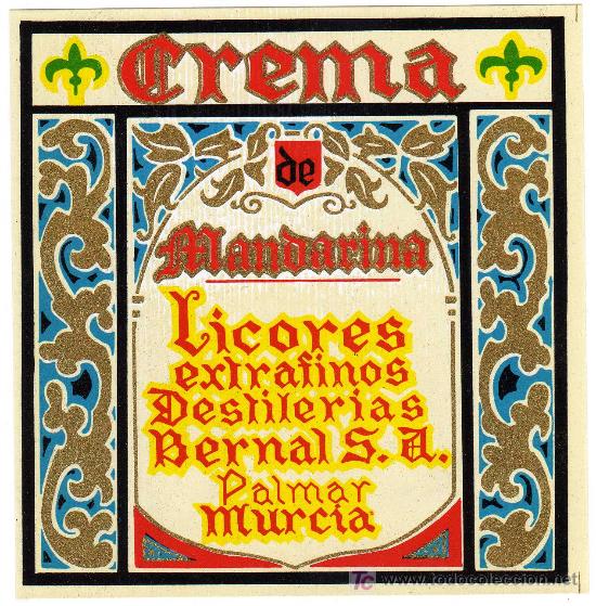 Etichette antiche: ANTIGUA ETIQUETA - CREMA DE MANDARINA - DESTILERIAS BERNAL - EL PALMAR (MURCIA)