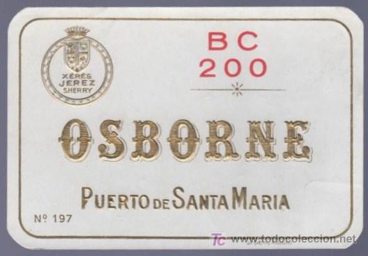 Alte Etiketten: ETIQUETA DE BC 200. OSBORNE. PUERTO DE SANTA MARIA. CADIZ.