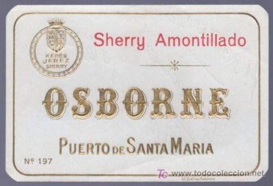 Alte Etiketten: ETIQUETA DE SHERRY AMONTILLADO. OSBORNE. PUERTO DE SANTA MARIA. CADIZ.