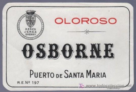 Etichette antiche: ETIQUETA DE OLOROSO. OSBORNE. PUERTO DE SANTA MARIA. CADIZ.