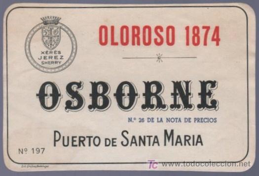 Alte Etiketten: ETIQUETA DE OLOROSO 1874. OSBORNE. PUERTO DE SANTA MARIA. CADIZ.