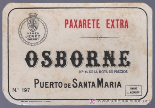 Alte Etiketten: ETIQUETA DE PAXARETE EXTRA. OSBORNE. PUERTO DE SANTA MARIA. CADIZ.
