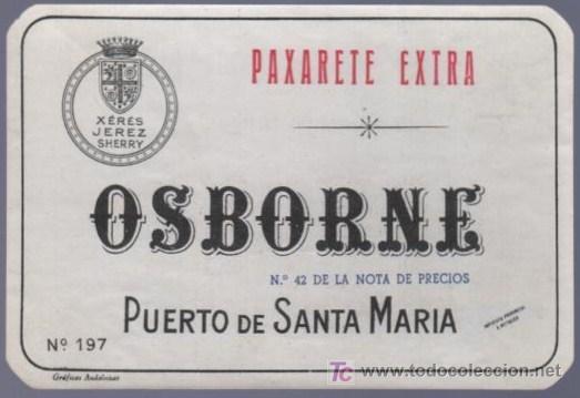 Alte Etiketten: ETIQUETA DE PAXARETE EXTRA. OSBORNE. PUERTO DE SANTA MARIA. CADIZ.