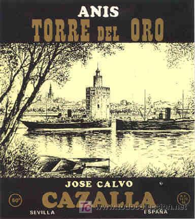 Etiquetas antiguas: ETIQUETA ANIS TORRE DEL ORO (BARCOS ) - JOSE CALVO - CAZALLA DE LA SIERRA (SEVILLA)