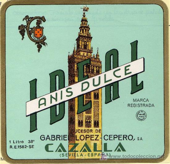 Etiquetas antiguas: ETIQUETA ANIS DULCE IDEAL (LA GIRALDA) - SUC.GABRIEL LOPEZ-CEPERO - CAZALLA DE LA SIERRA (SEVILLA)