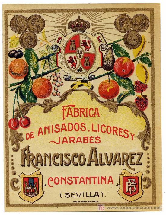 Etichette antiche: RARA ETIQUETA GENERICA - ANISADOS-LICORES Y JARABES - FRANCISCO ALVAREZ - CONSTANTINA (SEVILLA)