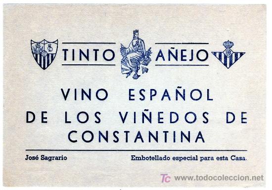 Etichette antiche: ETIQUETA VINO TINTO A&Ntilde;EJO (ESCUDOS DEL SEVILLA Y EL BETIS) JOSE SAGRARIO - CONSTANTINA (SEVILLA)