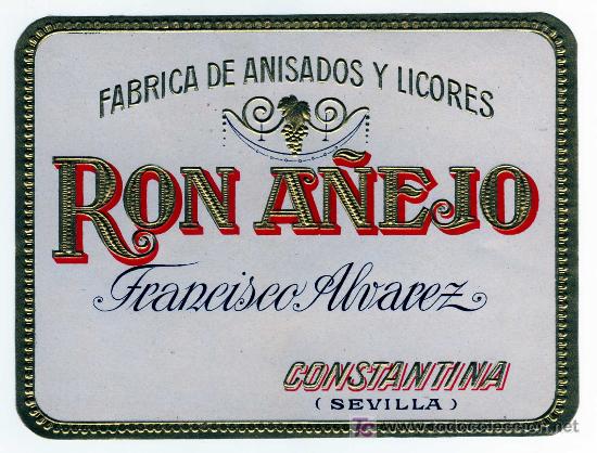 Alte Etiketten: BONITA ETIQUETA - RON A&Ntilde;EJO - FRANCISCO ALVAREZ - CONSTANTINA (SEVILLA)