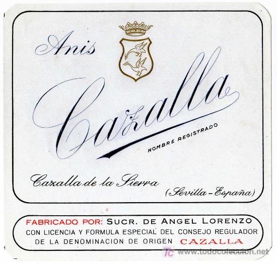 Old Labels: ETIQUETA ANIS CAZALLA - SUC.ANGEL LORENZO - CAZALLA DE LA SIERRA (SEVILLA)
