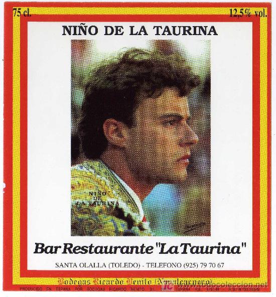 Etichette antiche: ETIQUETA NI&Ntilde;O DE LA TAURINA (TORERO) SANTA OLALLA-BODEGAS RICARDO BENITO-NAVALCARNERO (MADRID)