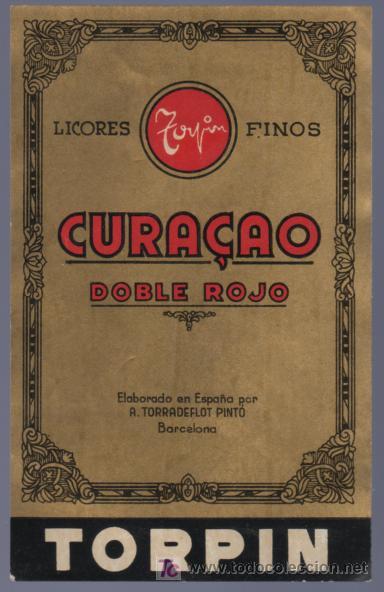 Alte Etiketten: ETIQUETA DE CURA&Ccedil;AO TORPIN. DOBRE ROJO. A TORRADEFLOT PINTO. BARCELONA. ESPA&Ntilde;A.