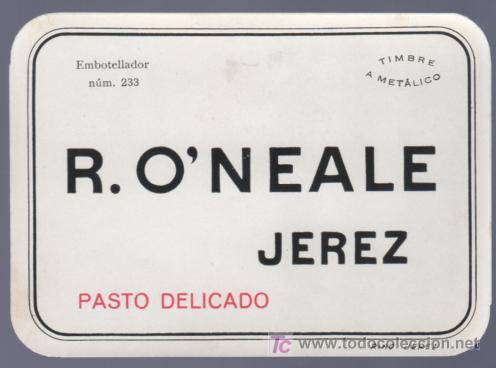 Etichette antiche: ETIQUETA DE PASTO DELICADO. RAFAEL O&acute;NEALE. JEREZ. ESPA&Ntilde;A.
