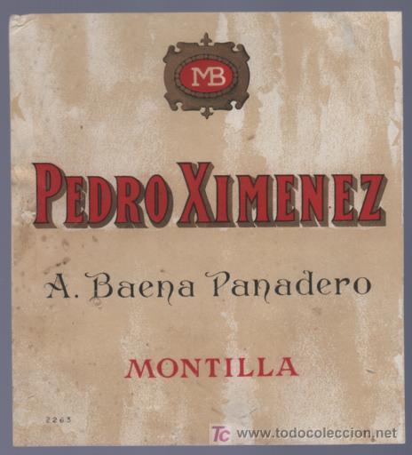 Old Labels: ETIQUETA DE PEDRO XIMENEZ. A. BAENA PANADERO. MONTILLA. ESPA&Ntilde;A.