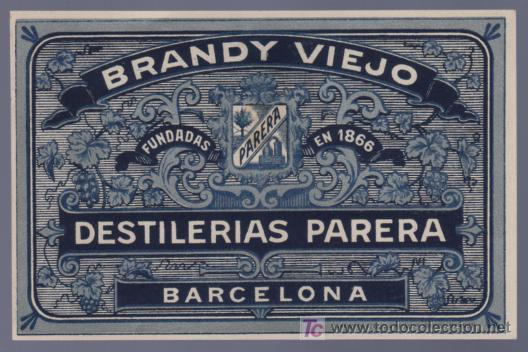 Old Labels: ETIQUETA DE BRANDY VIEJO. DESTILERIAS PARERA. BARCELONA. ESPA&Ntilde;A.