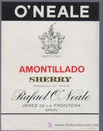 Alte Etiketten: ETIQUETA DE AMONTILLADO. RAFAEL O&acute;NEALE. JEREZ. ESPA&Ntilde;A.