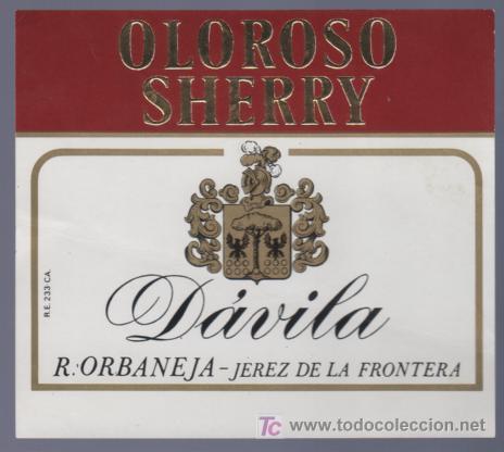 Old Labels: ETIQUETA DE OLOROSO. DAVILA. R. ORBANEJA. JEREZ. ESPA&Ntilde;A.
