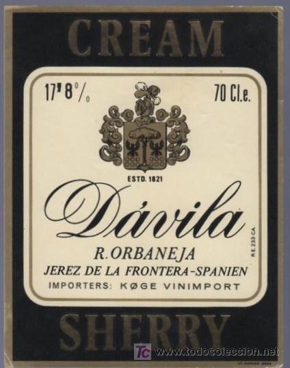 Old Labels: ETIQUETA DE CREAM. DAVILA. R. ORBANEJA. JEREZ. ESPA&Ntilde;A.