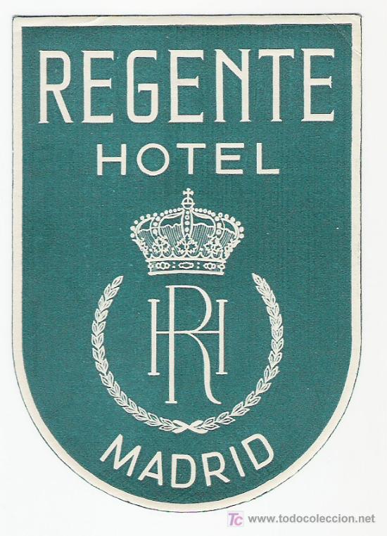 Etiquetas antiguas: Etiqueta del Hotel Regente de Madrid - Espa&ntilde;a