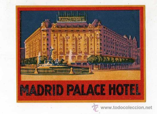 Etiquetas antiguas: ETIQUETA DE HOTEL - MADRID PALACE HOTEL