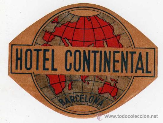 Etiquetas antiguas: ETIQUETA DE HOTEL - HOTEL CONTINENTAL , BARCELONA