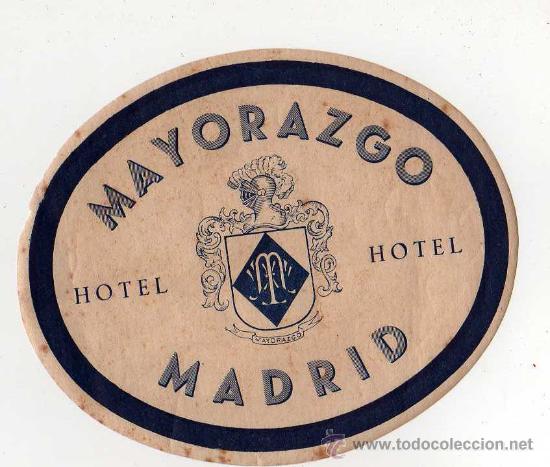 Etiquetas antiguas: ETIQUETA DE HOTEL - HOTEL MAYORAZGO , MADRID