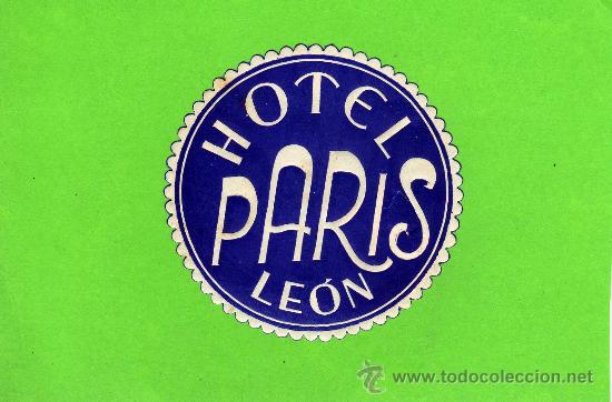 Etiquetas antiguas: ETIQUETA HOTEL -  HOTEL PARIS -  LEON.