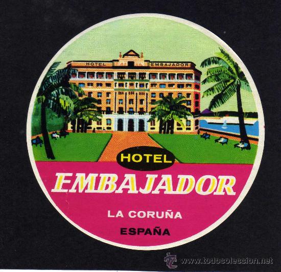 Etiquetas antiguas: ETIQUETA HOTEL - HOTEL EMBAJADOR - LA CORU&Ntilde;A.