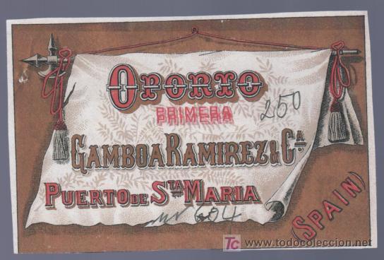 Etichette antiche: COPIA DE ETIQUETA DE OPORTO PRIMERA. GAMBOA RAMIREZ Y CIA. PUERTO DE SANTA MARIA. CADIZ.