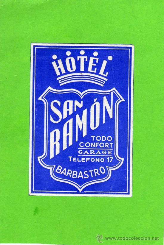 Etiquetas antiguas: ETIQUETA HOTEL -  HOTEL SAN RAMON -  BARBASTRO.