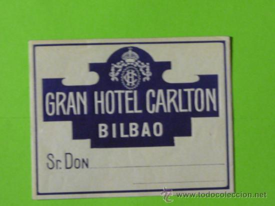Etiquetas antiguas: ETIQUETA HOTEL-ESPA&Ntilde;A -BILBAO-GRAN HOTEL CARLTON 110 X 85 mm VER DESCRIPCION