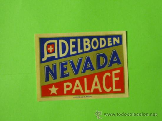 Etiquetas antiguas: ETIQUETA HOTEL -HOTEL  ADELBODEN-NEVADA PALACE-SUIZA-- MEDIDAS 110 X 80  mm