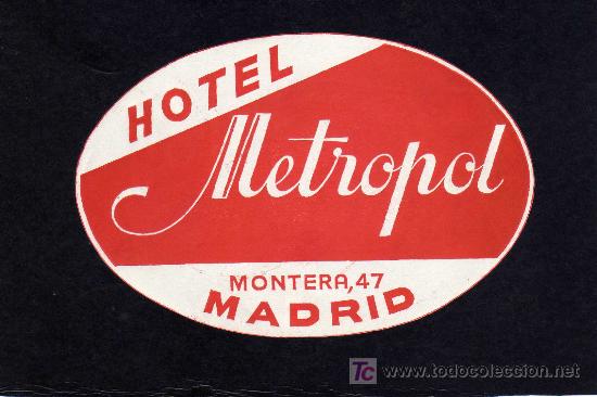 Etiquetas antiguas: ETIQUETA HOTEL -  HOTEL METROPOL -  MADRID.