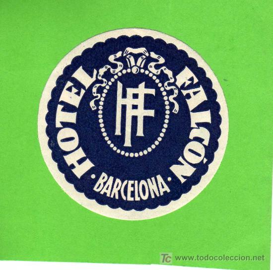 Etiquetas antiguas: ETIQUETA HOTEL -  HOTEL FALCON -  BARCELONA.