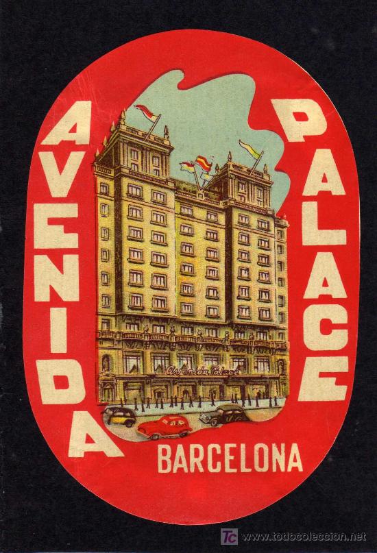 Etiquetas antiguas: ETIQUETA HOTEL -  HOTEL AVENIDA PALACE -  BARCELONA.