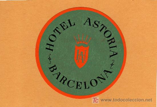 Etiquetas antiguas: ETIQUETA HOTEL -  HOTEL ASTORIA -  BARCELONA.