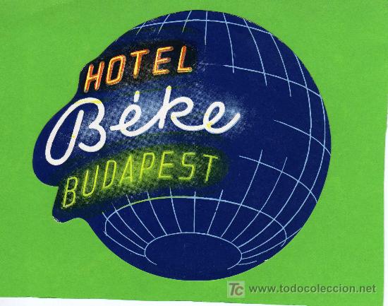 Etiquetas antiguas: ETIQUETA HOTEL - HOTEL B&Eacute;KE -  BUDAPEST - HUNGRIA.
