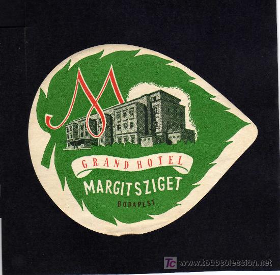 Etiquetas antiguas: ETIQUETA HOTEL - GRAN HOTEL MARGITSZIGET -  BUDAPEST - HUNGRIA.