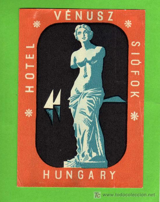 Etiquetas antiguas: ETIQUETA HOTEL - HOTEL V&Eacute;NUSZ - SI&Oacute;FOK - HUNGRIA.