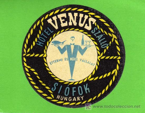 Etiquetas antiguas: ETIQUETA HOTEL - HOTEL VENUS - SI&Oacute;FOK - HUNGRIA.