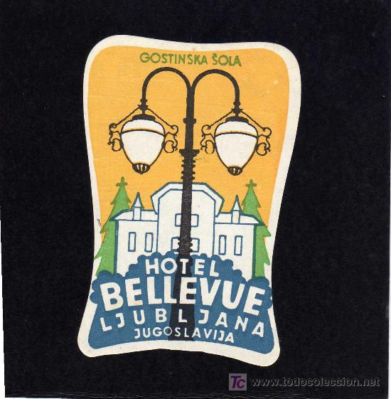 Etiquetas antiguas: ETIQUETA DE HOTEL - HOTEL BELLEVUE - LJUBLJANA - YUGOSLAVIA.